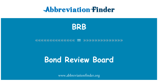 BRB: Bond Review Board