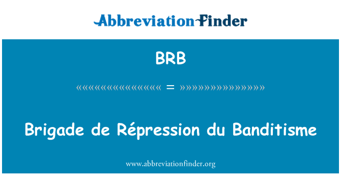 BRB: تیپ د Répression du Banditisme