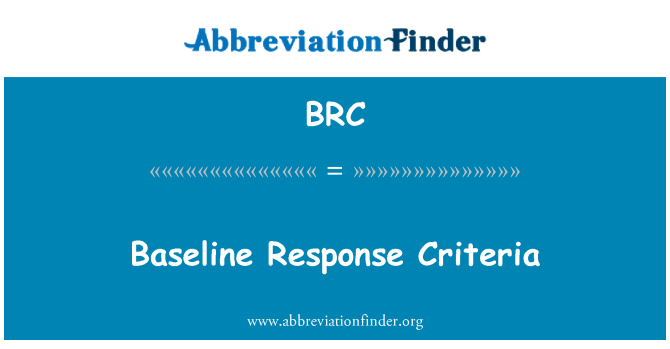 BRC: קריטריונים תגובה בסיסית