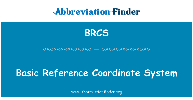 BRCS: Système de coordonnées de référence de base