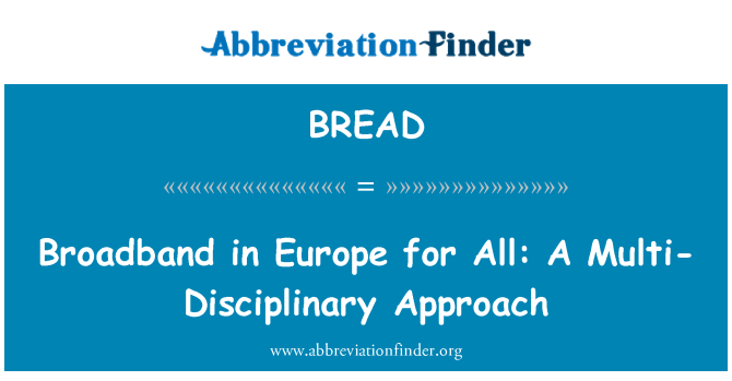 BREAD: Širokopasovne v Evropi za vse: multidisciplinarni pristop