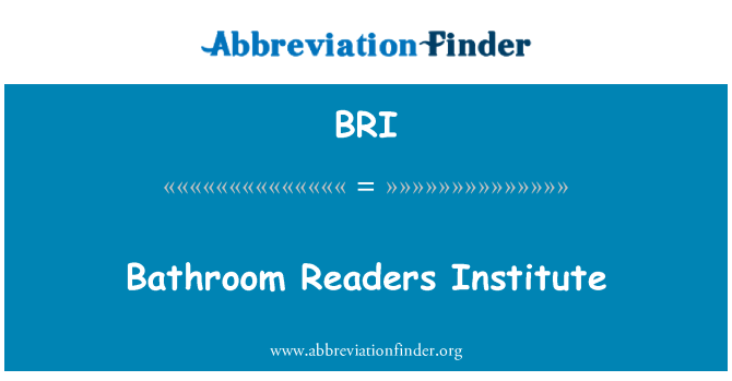 BRI: Bathroom Readers Institute
