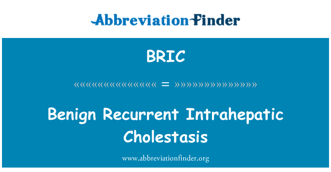 BRIC: Cholestasis Intrahepatic rheolaidd ddiddrwg