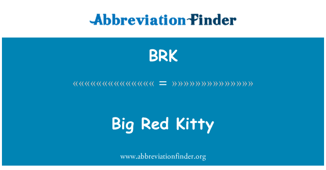 BRK: Didelis raudonas Kitty