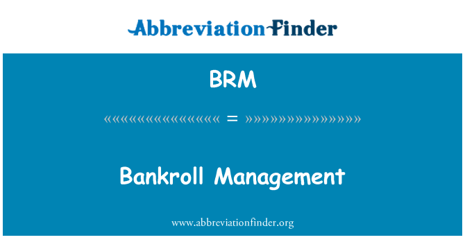 BRM: Gestion de bankroll