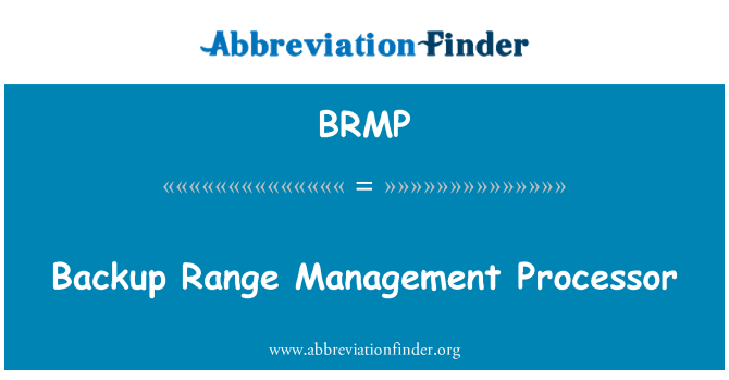 BRMP: Backup Range Management Processor