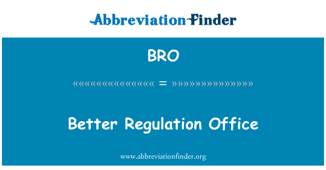 BRO: Better Regulation Office