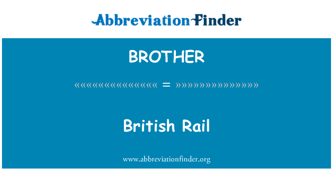BROTHER: British Rail