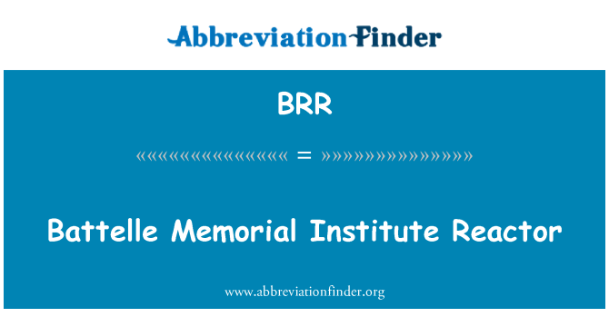 BRR: Enstiti memoryal Battelle Réacteurs