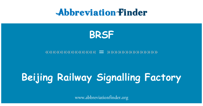 BRSF: Beijing Railway signaling pabrik