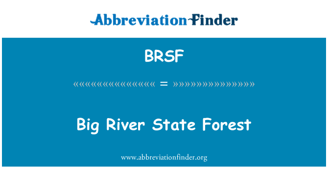 BRSF: Big River State Forest