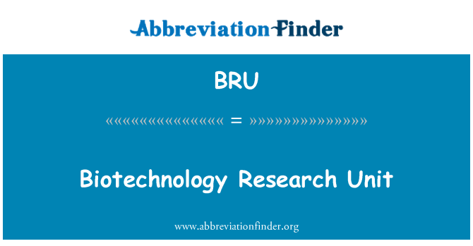 BRU: Biotechnológiai kutatási egység