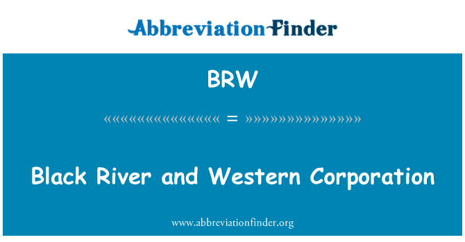 BRW: Black River og Western Corporation