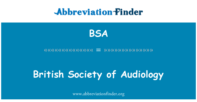 BSA: ऑडियोलॉजी के ब्रिटिश समाज
