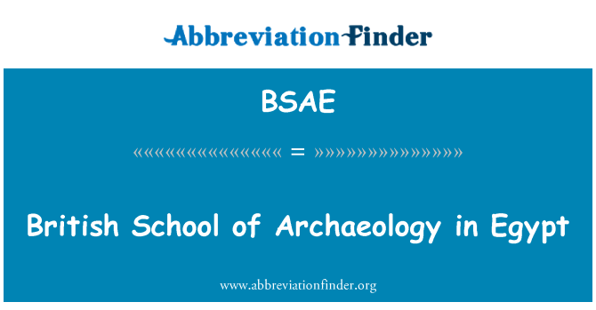 BSAE: British School of Archaeology in Egypt