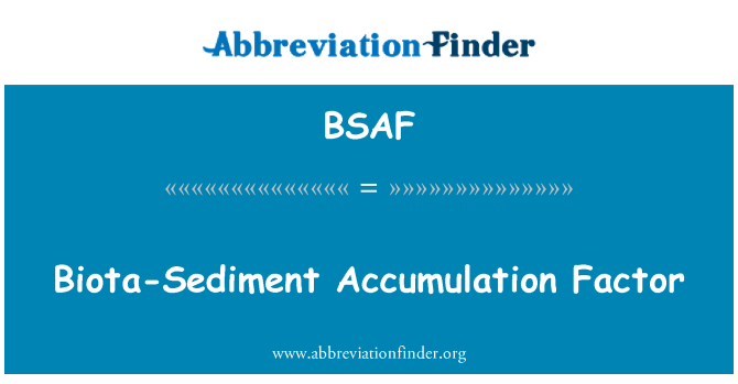 BSAF: Biota-Sediment acumulació Factor