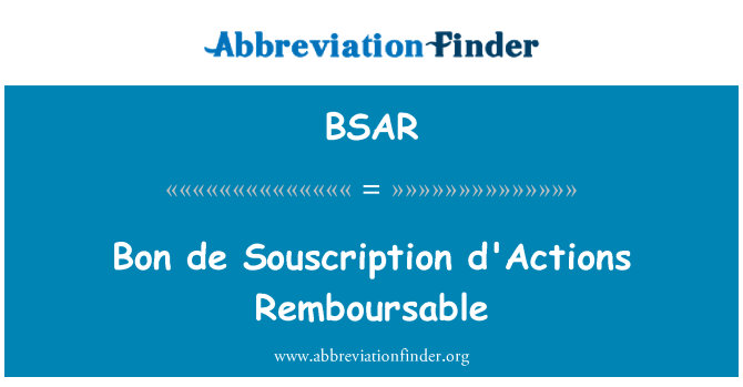 BSAR: Bon de Souscription d'Actions Remboursable