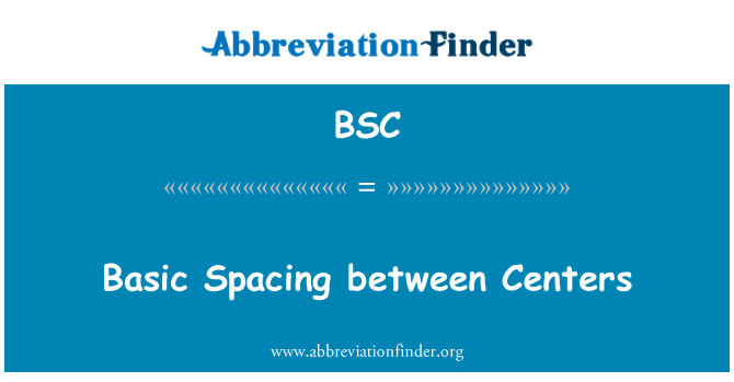 BSC: Alapvető központok közötti térköz