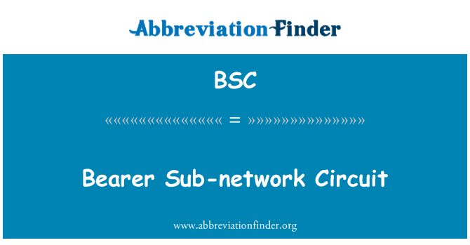 BSC: Bærer sub-netværk kredsløb