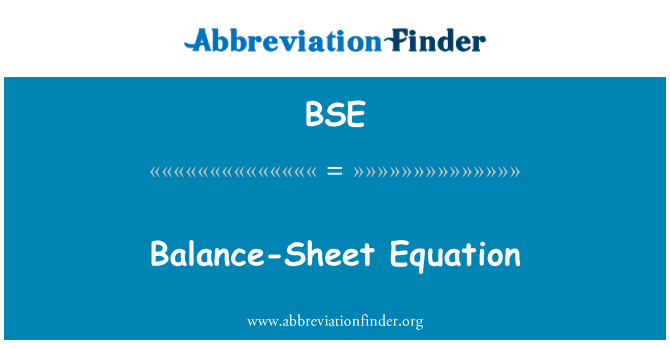 BSE: Balance-Sheet Equation