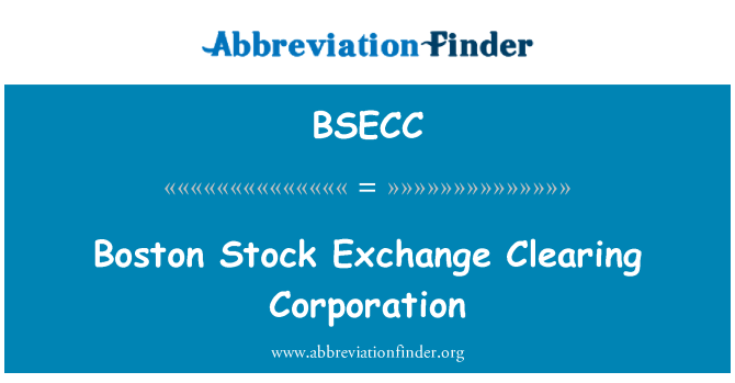 BSECC: بوسٹن سٹاک ایکسچینج ہٹانے کارپوریشن