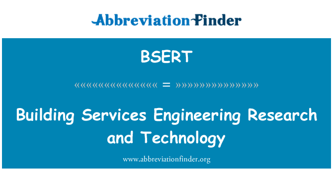 BSERT: इमारत अभियांत्रिकी अनुसंधान और प्रौद्योगिकी सेवाएं