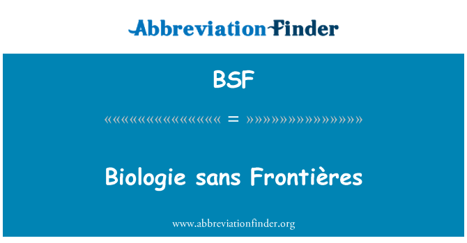 BSF: Sans Frontičres biologie