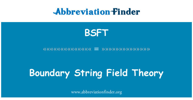 BSFT: גבול תיאוריית השדה