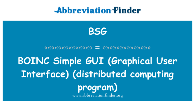 BSG: BOINC eenvoudige GUI (Graphical User Interface) (distributed computing programma)