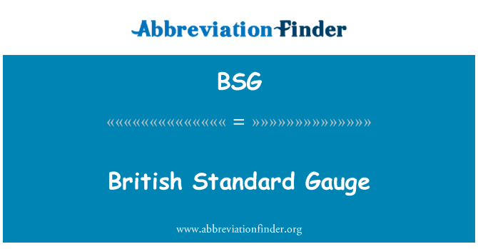 BSG: British Standard Gauge