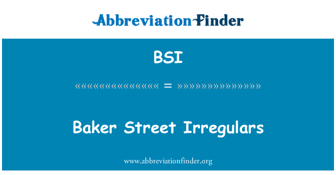 BSI: Baker Street Irregulars