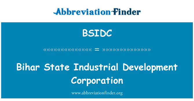 BSIDC: Εταιρία ανάπτυξης Μπιχάρ κρατικών βιομηχανικών