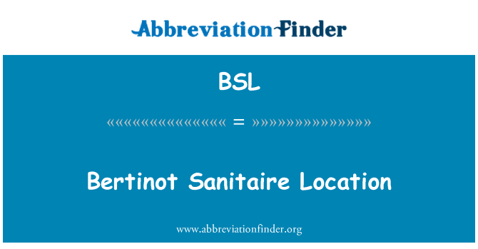 BSL: Posizione di Bertinot Sanitaire