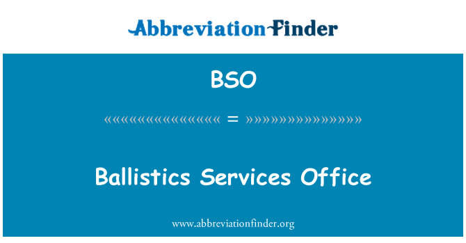 BSO: Ballistika Services Office