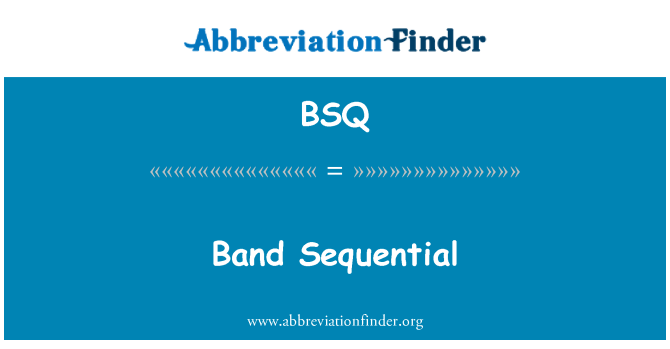 BSQ: Band sequentiële