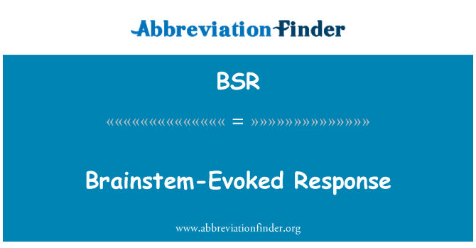 BSR: Brainstem-पैदा की प्रतिक्रिया