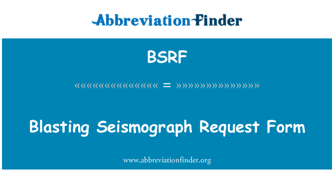 BSRF: פיצוץ טופס בקשה Seismograph