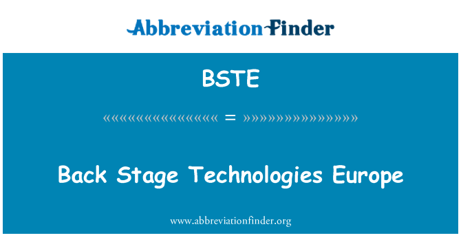 BSTE: Hinter der Bühne Technologies Europe