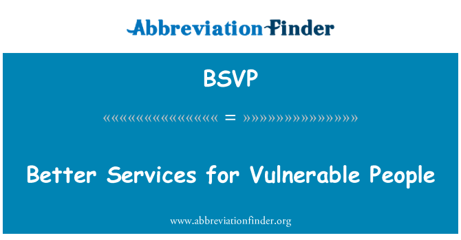 BSVP: Better Services for Vulnerable People