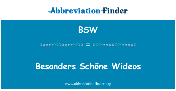 BSW: Besonders Schöne Wideos