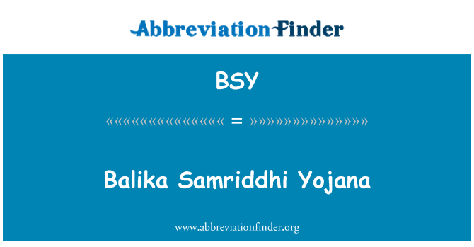 BSY: BALIKA Samriddhi Yojana