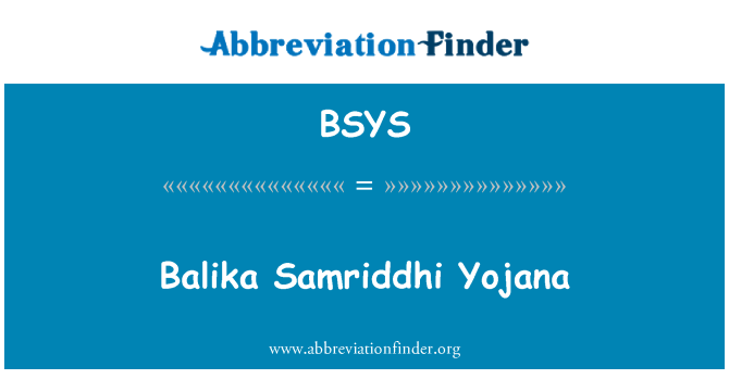 BSYS: Balika Samriddhi Yojana