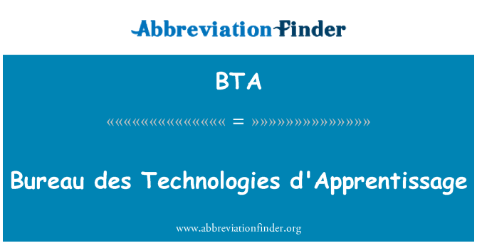 BTA: Bureau des Technologies d'Apprentissage