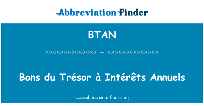 BTAN: Бони du Trésor à Intérêts Annuels