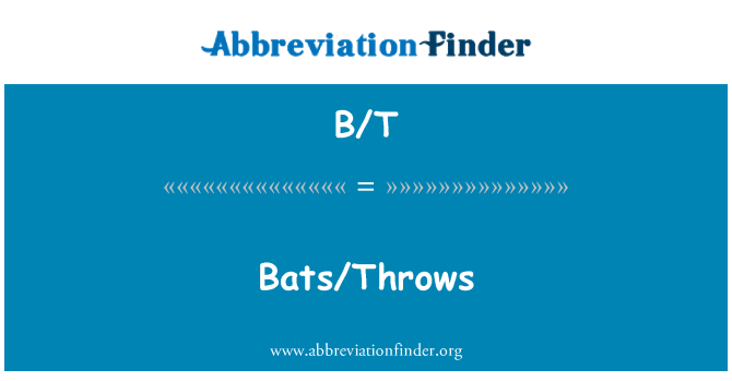 B/T: Bats/Throws