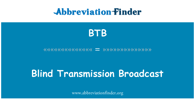 BTB: نابینا ٹرانسمیشن نشریات
