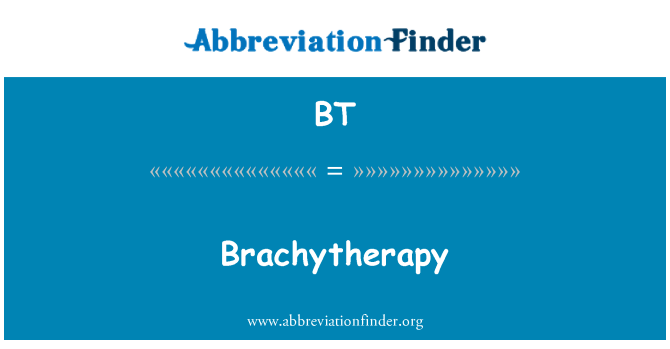 BT: Brachyterapi