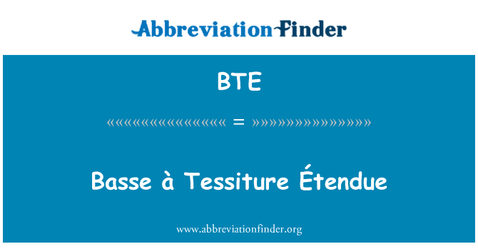 BTE: 바스 à Tessiture Étendue