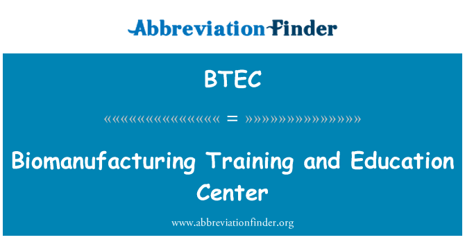 BTEC: Biomanufacturing antrènman ak edikasyon sant