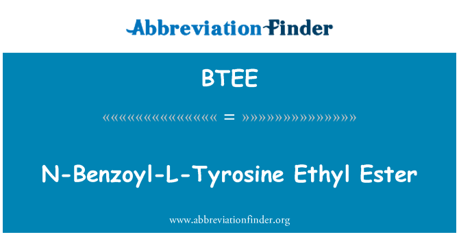 BTEE: N-Benzoyl-L-Tyrosine éthyl Ester